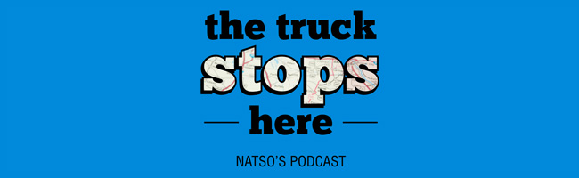 NATSO's Podcast, The Truck Stops Here